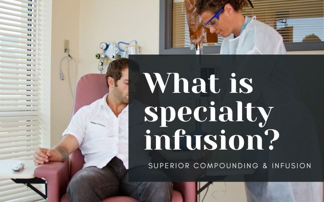 What is specialty pharmacy infusion therapy?
